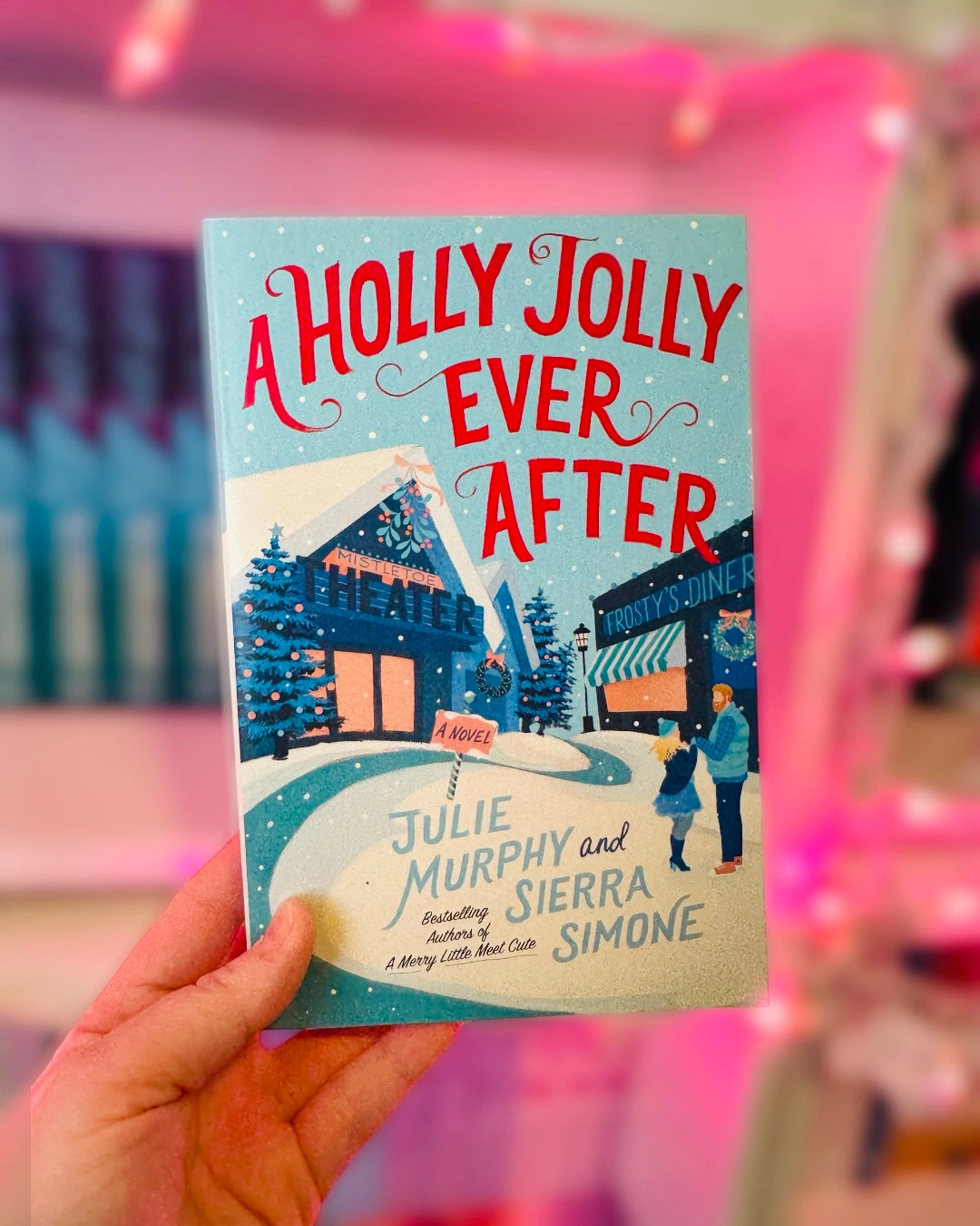 A Holly Jolly Ever After | Julie Murphy & Sierra Simone