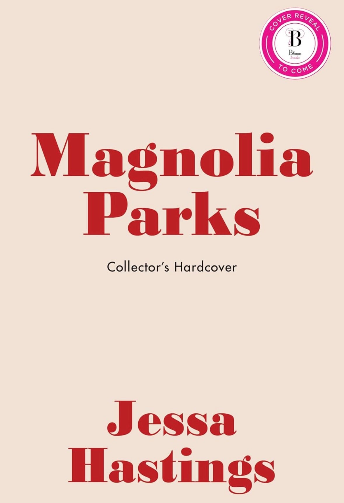 Magnolia Parks (Collectors Edition) | Jessa Hastings