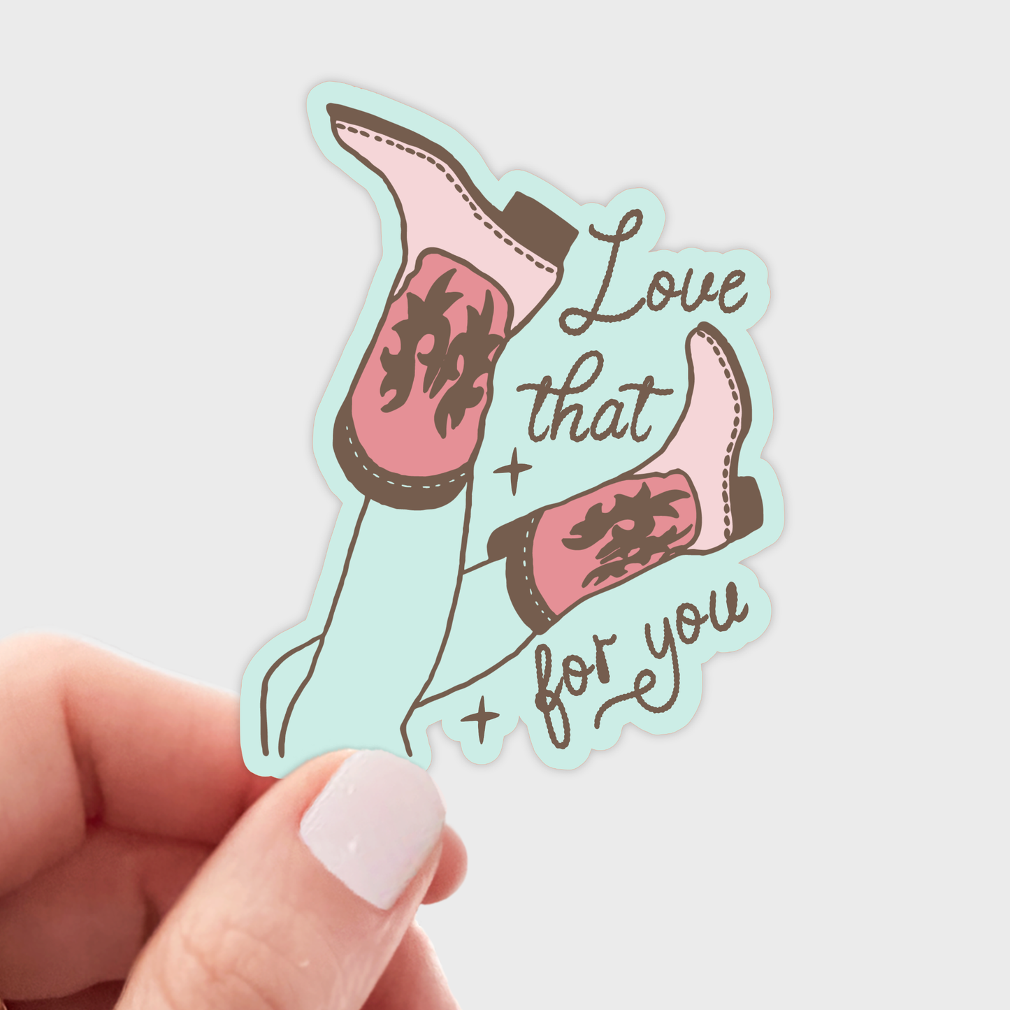Love That for You Cowboy Boots Sticker - cowgirl, west, girl