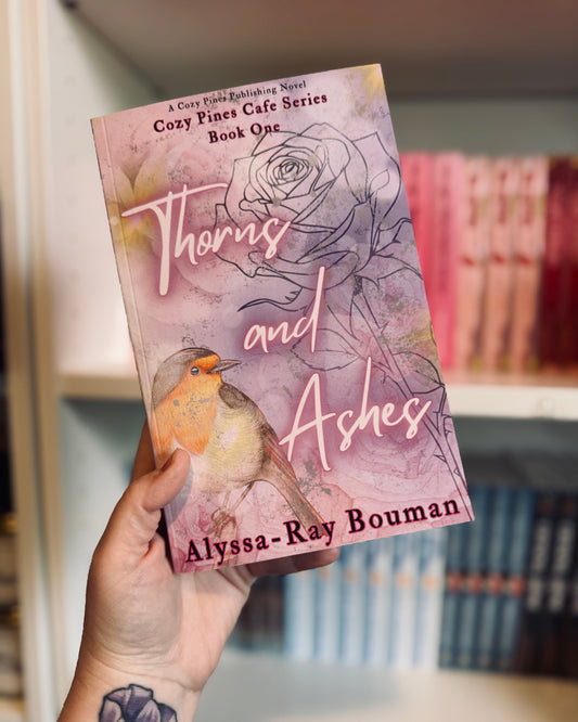 Thorns and Ashes (SIGNED) | Alyssa-Ray Bouman