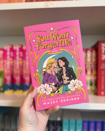 You Won’t Forget Me | Mazey Eddings