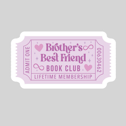 Brothers Best Friend Romance Book Ticket Book Reader Sticker – 3" Waterproof Bookish Sticker with Holo Overlay – Book Lover, Bookstore Merch