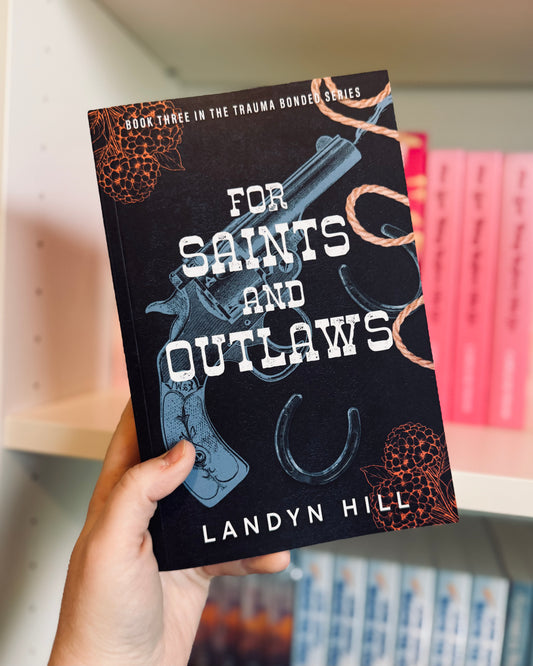 For Saints And Outlaws (SIGNED) | Landyn Hill