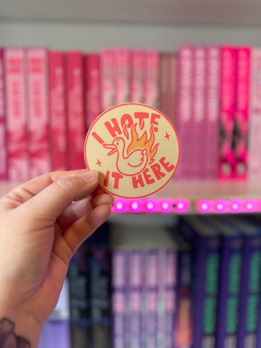 I Hate It Here Sticker