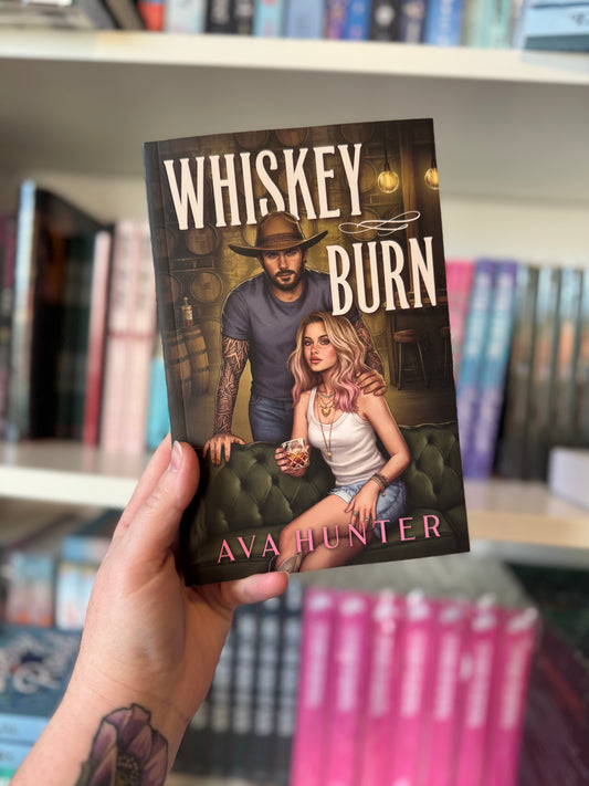 Whiskey Burn (SIGNED BOOKPLATE)   | Ava Hunter
