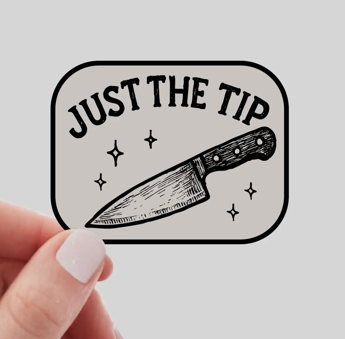 Just The Tip Sticker