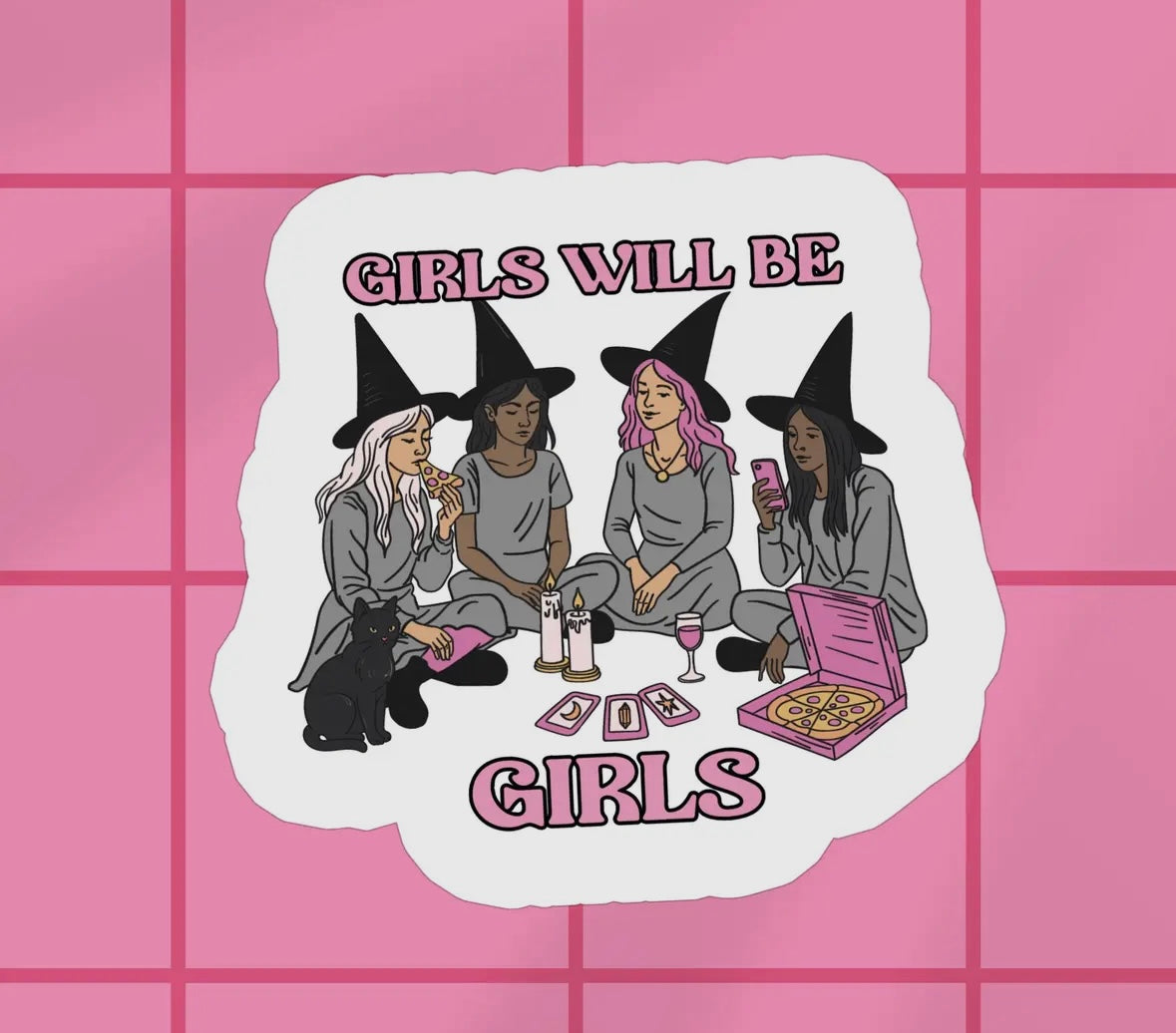 Girls Will Be Girls Sticker