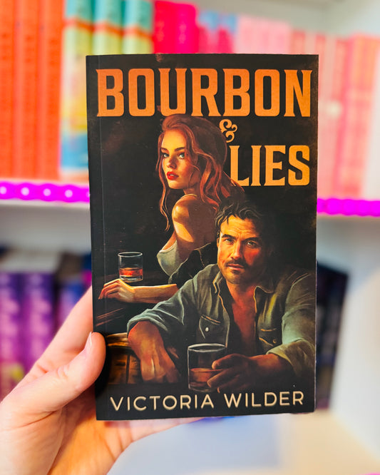 Bourbon & Lies (Signed) | Victoria Wilder