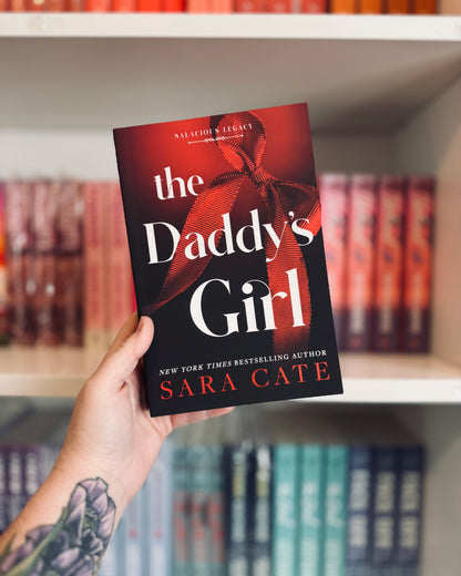 The Daddy’s Girl | Sara Cate