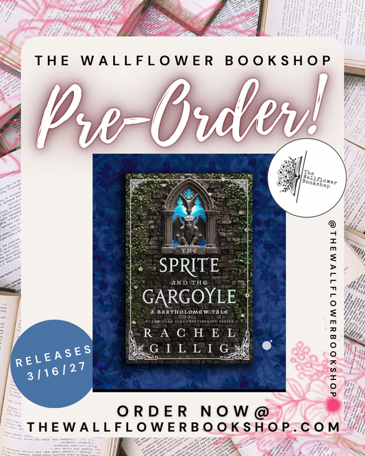 The Sprite and The Gargoyle: A Bartholomew Tale (PRE•ORDER) | Rachel Gillig