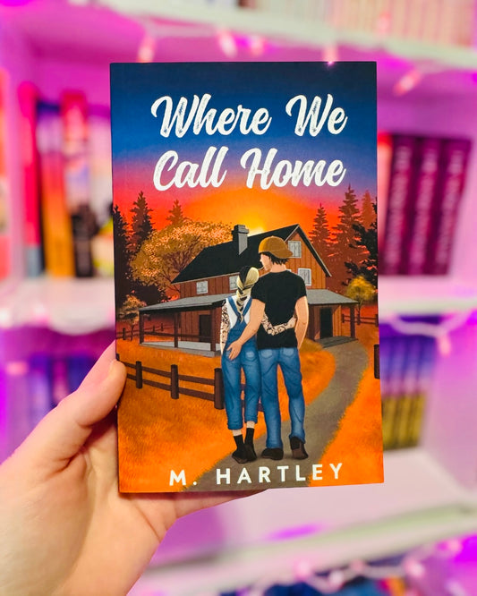 Where We Call Home | M. Hartley