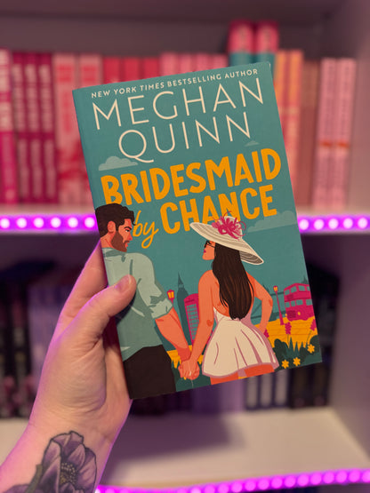 SECOND CHANCE -BRIDESMAID BY CHANCE- MEGHAN QUINN