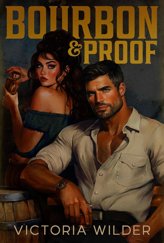 Bourbon & Proof (Pre-Order) Victoria Wilder