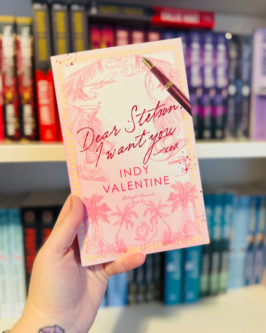 Dear Stetson, I Want You (SIGNED)| Indy Valentine
