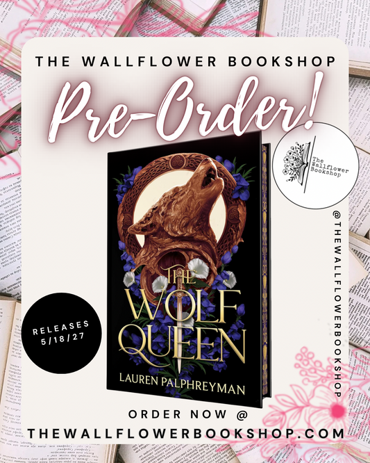 The Wolf Queen (PRE•ORDER) | Lauren Palphreyman