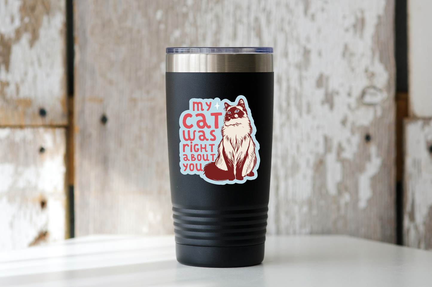 My Cat Was Right About You Sticker - kitten, kitty, pet shop